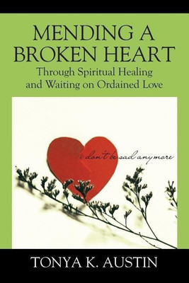 Mending a Broken Heart(English, Paperback, Austin Tonya K)