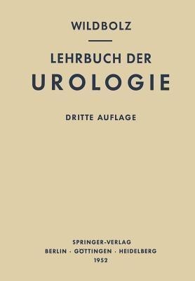 Lehrbuch Der Urologie Und Der Chirurgischen Krankheiten Der Mannlichen Geschlechtsorgane(German, Paperback, Wildbolz Hans)