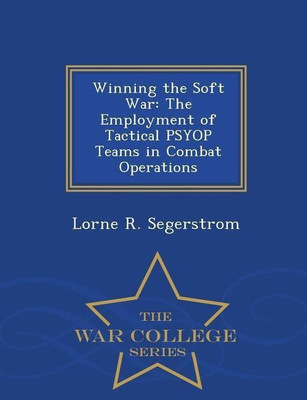 Winning the Soft War(English, Paperback, Segerstrom Lorne R)