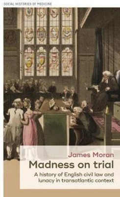 Madness on Trial(English, Electronic book text, Moran James)