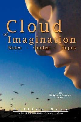 Cloud of Imagination(English, Paperback, Grey Buillion)