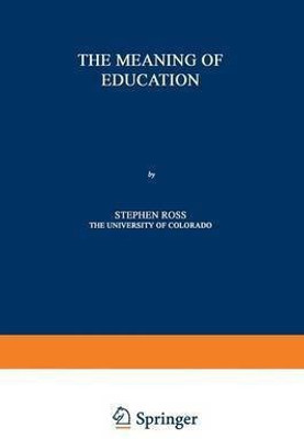 The Meaning of Education(English, Paperback, Ross Stephen David)