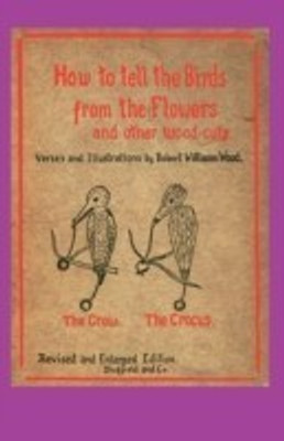 How to Tell the Birds from the Flowers(English, Hardcover, Wood Robert Williams)