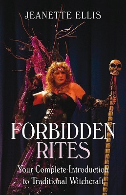 Forbidden Rites - Your Complete Introduction to Traditional Witchcraft(English, Paperback, Ellis Jeanette)