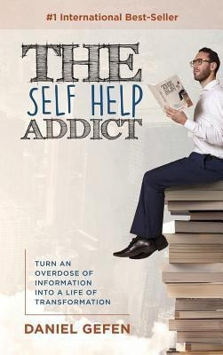 The Self Help Addict(English, Hardcover, Gefen Daniel)