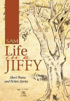 Life in a Jiffy(English, Hardcover, Sam)