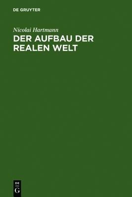 Der Aufbau der realen Welt(German, Hardcover, Hartmann Nicolai)