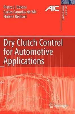 Dry Clutch Control for Automotive Applications(English, Hardcover, Dolcini Pietro J.)