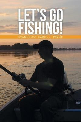 Let's Go Fishing!(English, Paperback, Pryor Evangelist Carol J)
