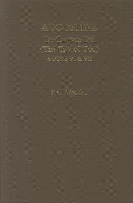 Augustine: The City of God Books VI and VII(English, Hardcover, Augustine)