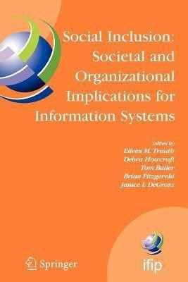 Social Inclusion: Societal and Organizational Implications for Information Systems(English, Paperback, unknown)