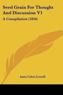 Seed Grain For Thought And Discussion V1(English, Paperback, unknown)