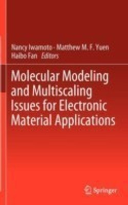 Molecular Modeling and Multiscaling Issues for Electronic Material Applications(English, Hardcover, unknown)