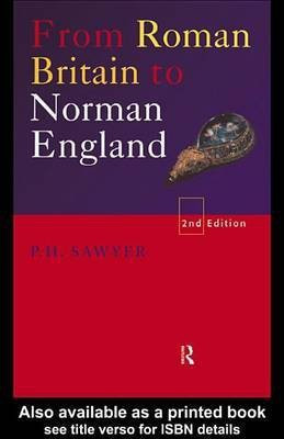 From Roman Britain to Norman England(English, Electronic book text, Sawyer P H)