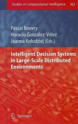 Intelligent Decision Systems in Large-Scale Distributed Environments(English, Hardcover, unknown)