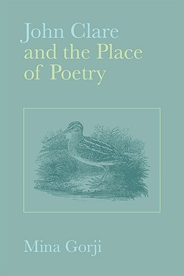 John Clare and the Place of Poetry(English, Hardcover, Gorji Mina)