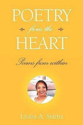 Poetry from the Heart(English, Paperback, Smith Linda A)