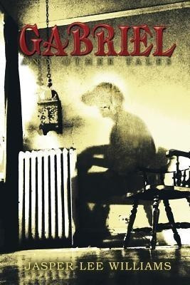 Gabriel and Other Tales(English, Paperback, Williams Jasper-Lee)