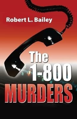 1-800 Murders(English, Paperback, Bailey Robert L)