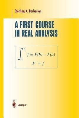 A First Course in Real Analysis(English, Paperback, Berberian Sterling K.)