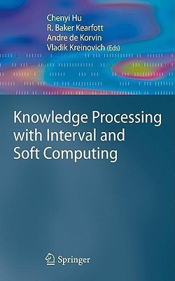 Knowledge Processing with Interval and Soft Computing(English, Hardcover, unknown)