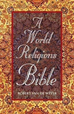 World Religions Bible, A(English, Paperback, Van De Weyer Robert)