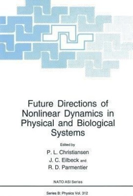 Future Directions of Nonlinear Dynamics in Physical and Biological Systems(English, Paperback, unknown)