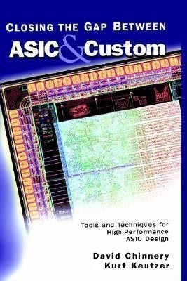 Closing the Gap Between ASIC & Custom(English, Hardcover, Chinnery David)