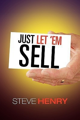 Just Let 'em Sell(English, Paperback, Henry Steven)