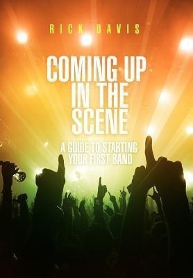 Coming Up in the Scene(English, Hardcover, Davis Rick)