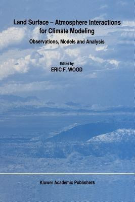 Land Surface - Atmosphere Interactions for Climate Modeling(English, Paperback, unknown)