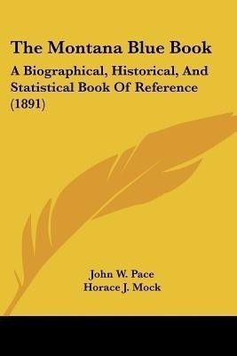 The Montana Blue Book(English, Paperback, Pace John W)