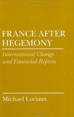 France After Hegemony(English, Hardcover, Loriaux Michael)