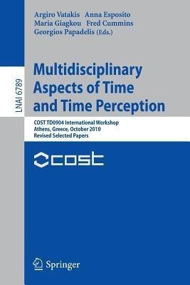 Multidisciplinary Aspects of Time and Time Perception(English, Paperback, unknown)