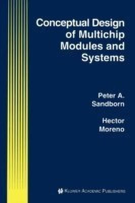 Conceptual Design of Multichip Modules and Systems(English, Paperback, Sandborn Peter A.)