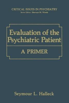 Evaluation of the Psychiatric Patient(English, Paperback, Halleck Seymour L.)