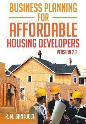 Business Planning for Affordable Housing Developers(English, Paperback, Santucci R M)