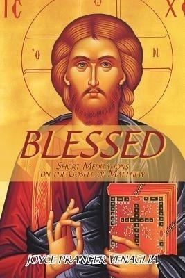 Blessed(English, Paperback, Venaglia Joyce Pranger)