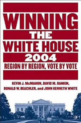 Winning the White House, 2004(English, Paperback, Rankin David M.)