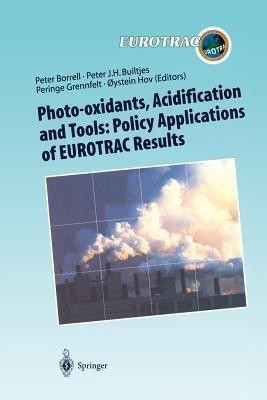 Photo-oxidants, Acidification and Tools: Policy Applications of EUROTRAC Results(English, Paperback, unknown)