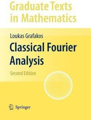 Classical Fourier Analysis(English, Paperback, Grafakos Loukas)