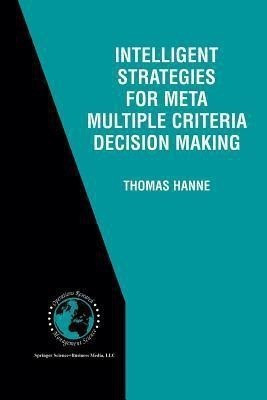 Intelligent Strategies for Meta Multiple Criteria Decision Making(English, Paperback, Hanne Thomas)