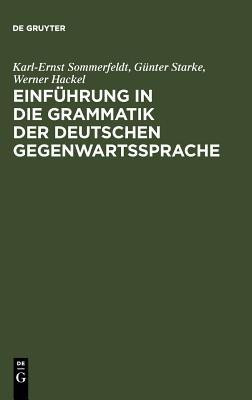Einfuehrung in Die Grammatik Der Deutschen Gegenwartssprache(German, Hardcover, Sommerfeldt Karl-Ernst)