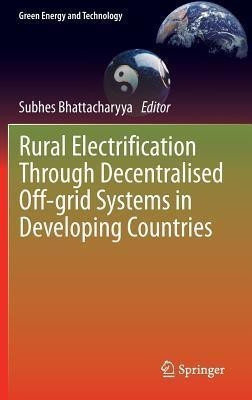 Rural Electrification Through Decentralised Off-grid Systems in Developing Countries(English, Hardcover, unknown)