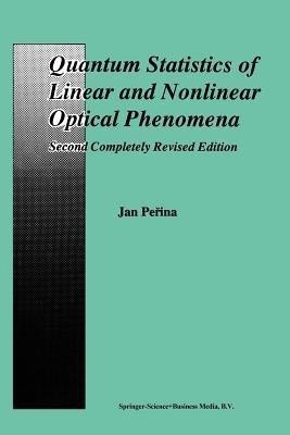 Quantum Statistics of Linear and Nonlinear Optical Phenomena(English, Paperback, Perina Jan)