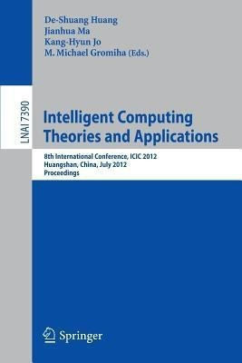Intelligent Computing Theories and Applications(English, Paperback, unknown)