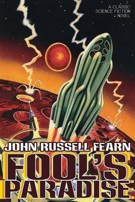 Fool's Paradise(English, Paperback, Fearn John Russell)