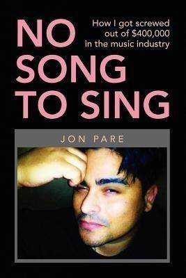 No Song to Sing(English, Paperback, Pare Jon)