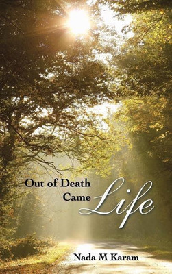 Out of Death Came Life(English, Hardcover, Karam Nada M)