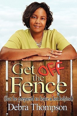 Get Off the Fence(English, Paperback, Thompson Debra)